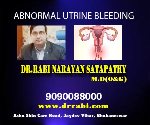 Best abnormal utrine bleeding specialist in bhubaneswar close to capital hospital - Dr Rabi